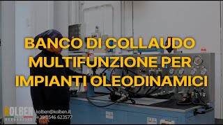 Kolben Srl  Banco di collaudo multi funzione per impianti oleodinamici [upl. by Eelibuj781]