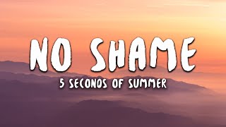 5 Seconds of Summer  No Shame Lyrics [upl. by Drannel]