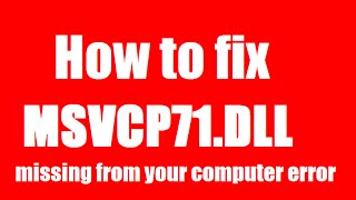 ✓✓✓ How To Fix msvcp71dll Missing Error Windows 10817 [upl. by Ytsenoh]