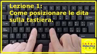 Lezione 1 Come posizionare le dita sulla tastiera Corso di Dattilografia [upl. by Temple]