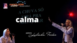 Calma  Ludmila Ferber  DVD Adoração Profética 4  Nunca Pare de Lutar 2005 [upl. by Eiser]