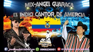 ⏯️MIXANGEL GUARACACARNAVALAZO y KICHUABAILABLES🪗MUSICA ECUATORIANADJ JONATHAN MIXELCAPO🔥 [upl. by Lynett325]