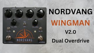 Nordvang Wingman V20 Dual Overdrive  Optimized Stackable K Style Tones [upl. by O'Neil]