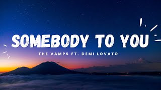 The Vamps  Somebody To You ft Demi Lovato [upl. by Ayotak]