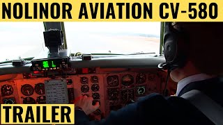 Nolinor Aviation CV580  Trailer Cockpit Video  Flightdeck Action [upl. by Bradman]