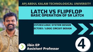 Basic Concepts of SR Latch Latch vs Flipflop CST203 ECT 203 ITT203 EET206 Logic System Design KTU [upl. by Chitkara]