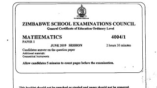 ZIMSEC JUNE 2019 Maths Paper 1 Full Paper solutions [upl. by Iroj482]