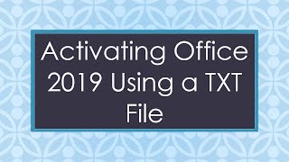 Activating Office 2019 Using a TXT File [upl. by Aiki]