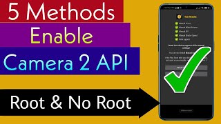 5 Methods To Enable Camera2API  No Root and Root Any Android Phone [upl. by Reniar]