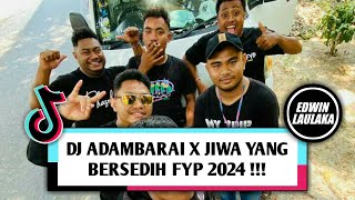 DJ ADAMBARAI X SAMPAIKAN PADA JIWA YANG BERSEDIH FYP 2024   EL FUNKY KUPANG [upl. by Rattray]