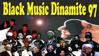 Black Music Dinamite 97 [upl. by Tyree202]