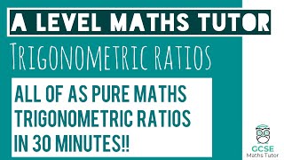 All of Trigonometric Ratios in 30 Minutes  Chapter 9  ALevel Pure Maths Revision [upl. by Saqaw]