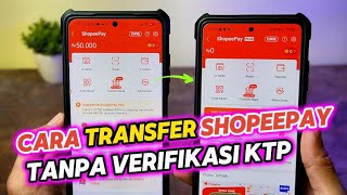 ✅ TERBARU Cara Transfer Saldo ShopeePay Tanpa Verifikasi KTP  Upgrade [upl. by Eniawtna]