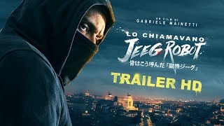 LO CHIAMAVANO JEEG ROBOT  TRAILER UFFICIALE 2  HD [upl. by Accber]