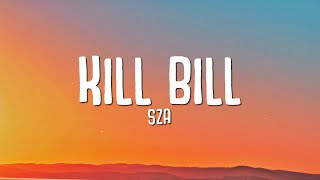 SZA  Kill Bill Lyrics [upl. by Fee]