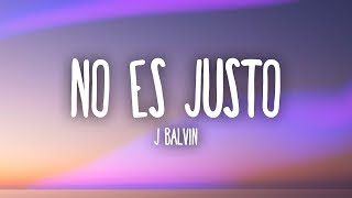 J Balvin Zion amp Lennox  No Es Justo Lyrics [upl. by Missie]