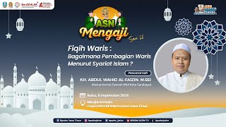 ASN Mengaji Seri 28  Fiqih Waris  Bagaimana Pembagian Waris Menurut Syariat Islam [upl. by Eerdua43]