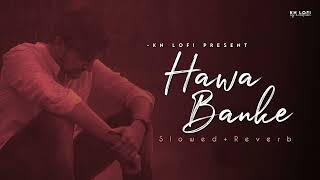 Hawa Banke  lofi SlowedReverb Darshan Raval lofi So [upl. by Amary]