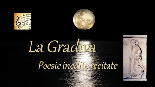 Poesie inedite recitate da ascoltare La Gradiva [upl. by Dnomaj]