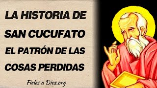 🙏 La historia de San Cucufato – El patrón de las cosas perdidas 🙏 [upl. by Zerla822]