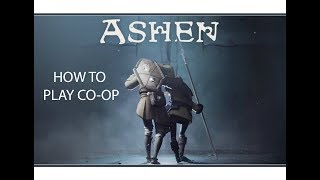 ASHEN HOW TO PLAY WITH FRIENDS [upl. by Aisined]