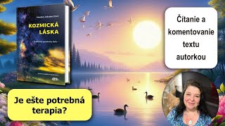 Je ešte potrebná v tomto čase terapia  čítanie a komentár autorky knihy Kozmická Láska č663 [upl. by Ymar400]