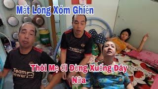 Mất Lòng Xóm Ghiền Rồi [upl. by Ebanreb399]