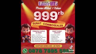 PROMO LIBUR SEKOLAH amp ULTAH KLINIK LASERVIT Daftar segera sunat combosealer sunatlaser [upl. by Ellertal745]