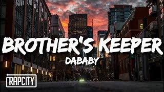 DaBaby  Brothers Keeper Lyrics [upl. by Morgen]