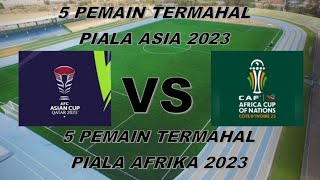 Adu Mahal 5 Pemain Piala Asia Vs Afrika 2023 asiancup africancup timnas bola pialaasia sports [upl. by Margherita]