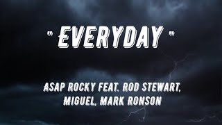 quot EVERYDAY quot AAP ROCKY feat Rod Stewart Miguel Mark Ronson  Lyrics [upl. by Aicenev]