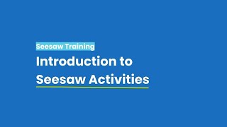 Introduction to Seesaw Activities [upl. by Pascal]