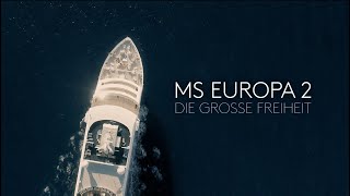 MS EUROPA 2  Die große Freiheit  HapagLloyd Cruises [upl. by Aohk]