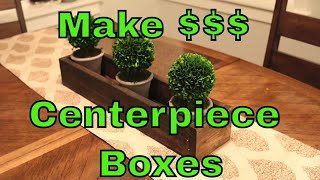 EP 04 Make MONEY Woodworking Centerpiece Boxes Simple Projects to Sell [upl. by Dnalyar]