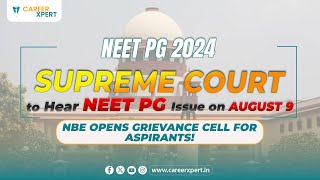 NEET PG 2024 Supreme Court Hearing Tomorrow on Exam Issues  NBE Opens Grievance Cell for Aspirants [upl. by Kihtrak]