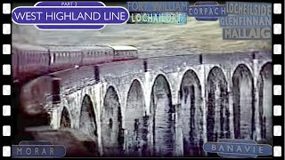 WEST HIGHLAND LINE 3of3 Fort William to Mallaig train ride 1964 [upl. by Bergstrom]