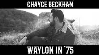 Chayce Beckham  Waylon In 75 Official Audio [upl. by Illib326]