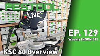 Festool Live Episode 129  KSC 60 Overview [upl. by Andee79]