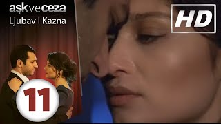 Ljubav i Kazna  Epizoda 11  HD [upl. by Tiffanle]