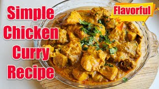 Simple Chicken Curry Recipe  Rich Creamy and Bursting with Flavor [upl. by Anayaran693]