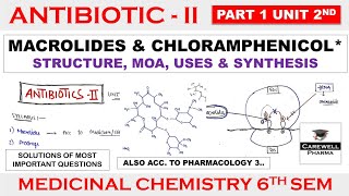 Macrolides complete  Chloramphenicols  Part 1 Unit 2  Medicinal Chemistry 6th semester [upl. by Ahsaela]