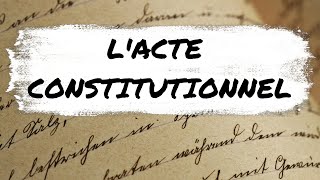 LActe constitutionnel [upl. by Eicam]