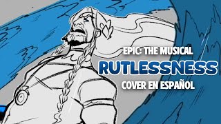 Ruthlessness  Epic The Musical COVER EN ESPAÑOL  The Ocean Saga [upl. by Ahsekyw]