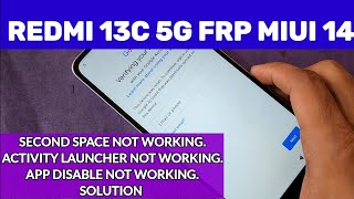 Redmi 13C 5G frp bypass MIUI 14 latest version  second space activity launcher not work [upl. by Ayar573]