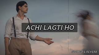 Achi Lagti Ho Song slowedandreverb uditnarayan kavitakrishnamurti kuchnakaho [upl. by Ornie]