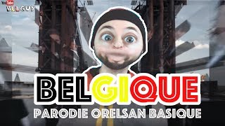 Orelsan Basique Parodie  BELGUY [upl. by Eleazar]