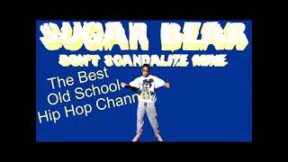 Sugar Bear  Dont Scandalize Mine Instrumental Mix 1988 [upl. by Nahamas]