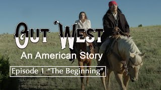 Out West Episode 1 quotThe Beginningquot not best sound  watch other version on our channel [upl. by Initirb]