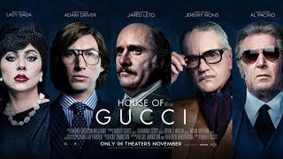 House Of Gucci Full Movie  Lady Gaga  Adam Driver  Jared Leto  Al Pacino  Fact amp Some Details [upl. by Dragoon]