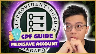 CPF Ultimate Guide 2024 Medisave Account CPF MA [upl. by Humph]